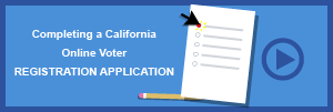 Completing the California Online Voter Registration Application