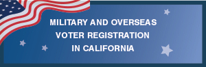 Military and Overseas - Voter Information