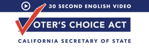 Voter's Choice Act 30 Second Educational Video