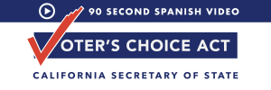 Voter's Choice Act 90 Second Educational Video